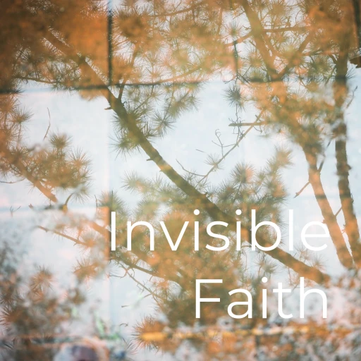 Invisible Faith