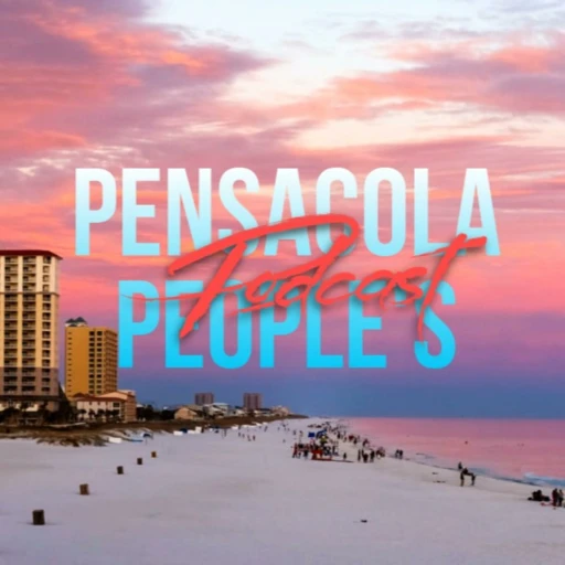 Pensacola People’s Podcast