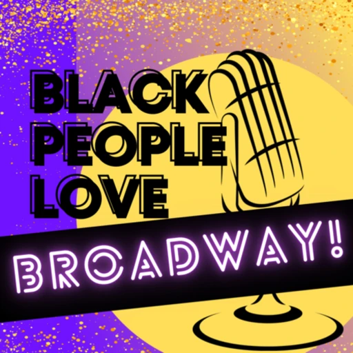 Black People Love BROADWAY!