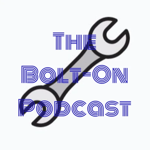 The Bolt-On Podcast