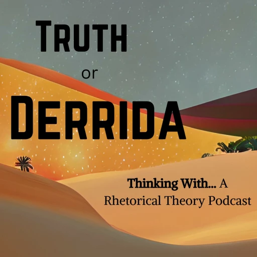 Thinking With… A Rhetorical Theory Podcast