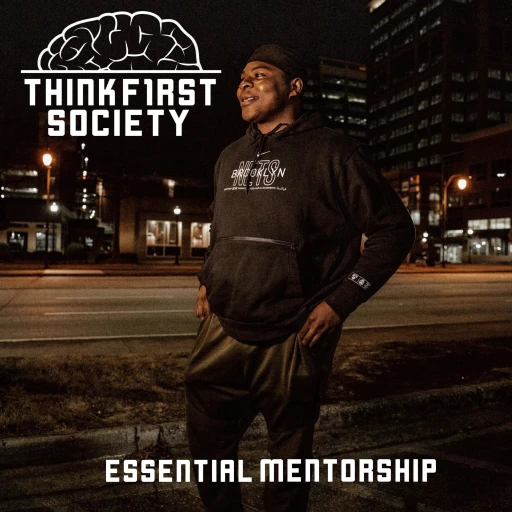 Think First Society – Essential Mentorship