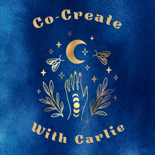 Co-Create With Carlie – Make The Law of Attraction & Spirituality Work For You