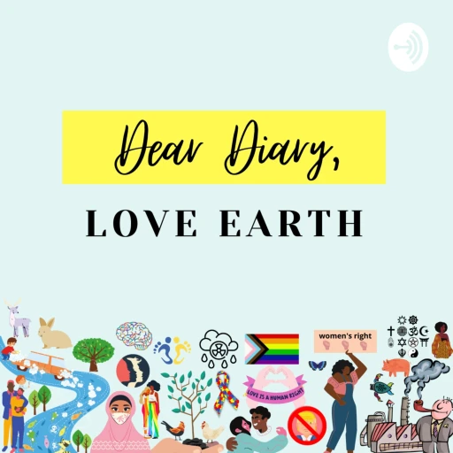 Dear Diary, Love Earth