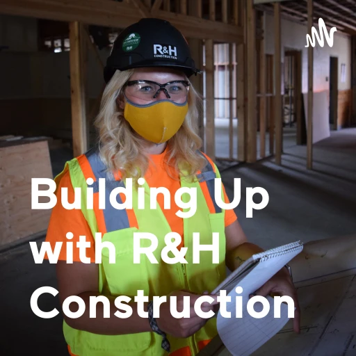 Building Up with R&H Construction