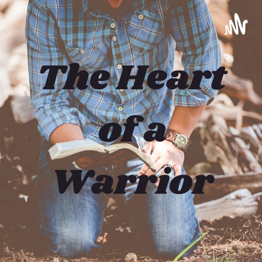 The Heart of a Warrior