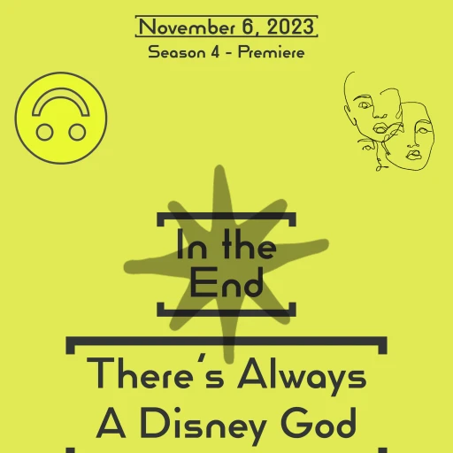 In The End: There’s Always A Disney God