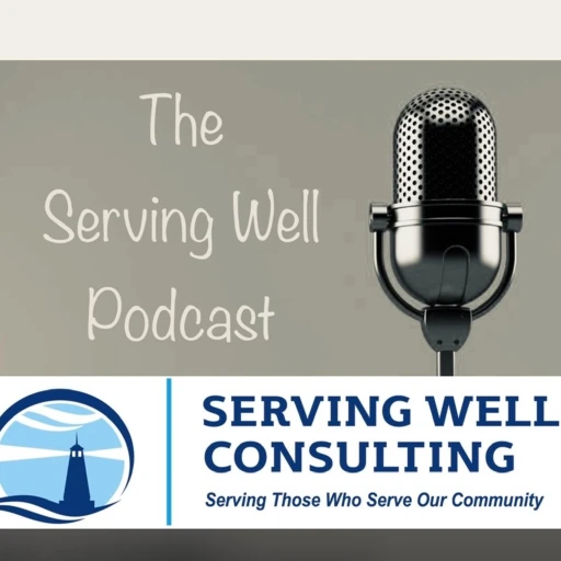 The Serving Well Podcast