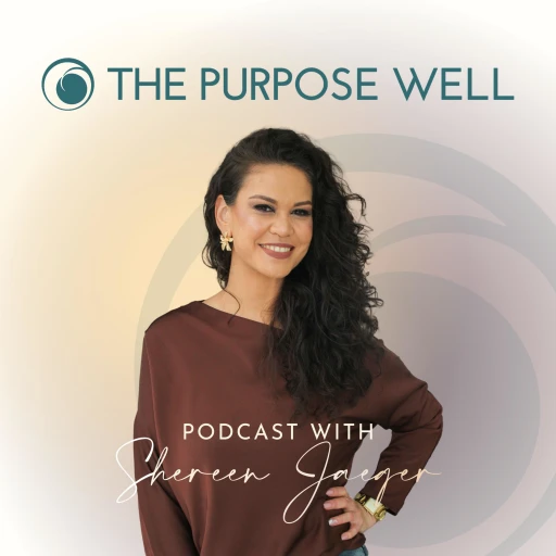 The Purpose Well with Shereen Jaeger