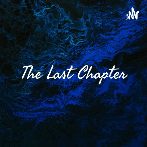 The Last Chapter: A Podcast About Books