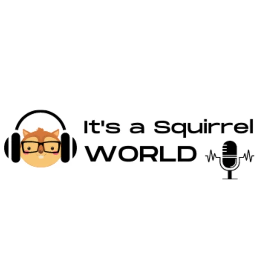 It’s A Squirrel World