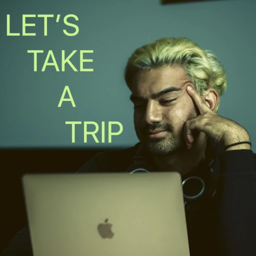 Let’s Take A Trip