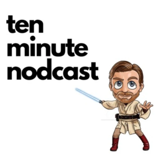 ten minute nodcast