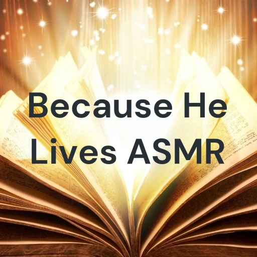 Because He Lives ASMR