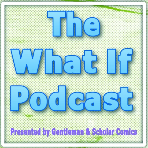 The What If Podcast