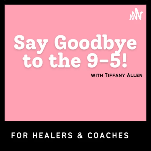 Say Goodbye to the 9-5 with Tiffany Allen