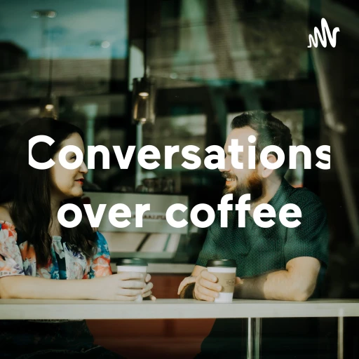 Conversations over coffee