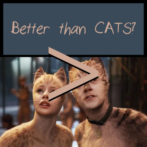 Better than CATS? (A very serious Movie Podcast)