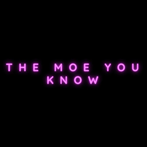 TheMoeYouKnow