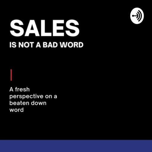 Sales is Not a Bad Word