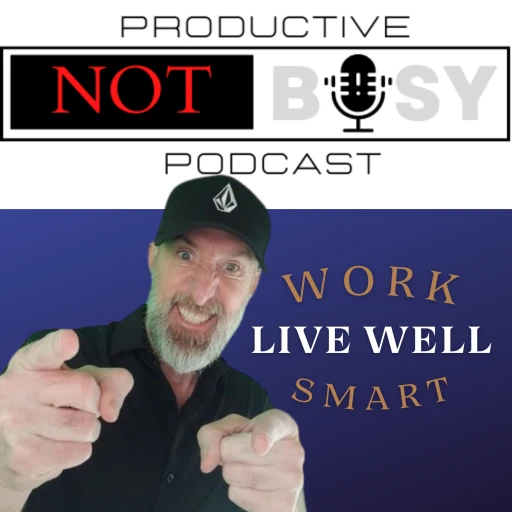 The Productive Not Busy! Podcast With Coach Wayne Weathersby