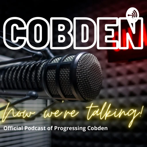 Cobden, Now We’re Talking!