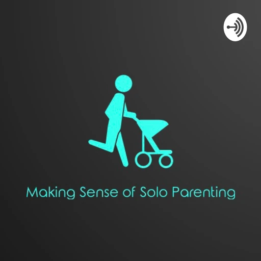 Making Sense of Solo Parenting