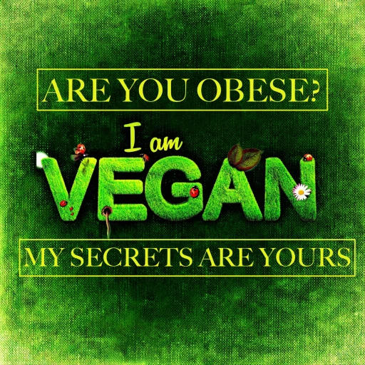 Obese, Fat, Overweight or VEGAN