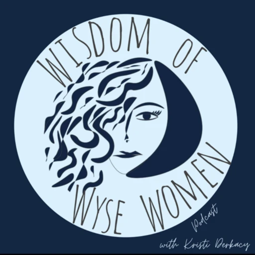 Wisdom of Wyse Women Podcast