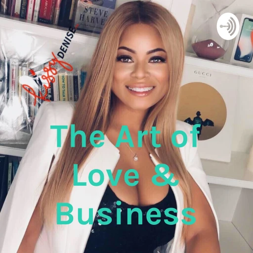 The Art of Love & Business