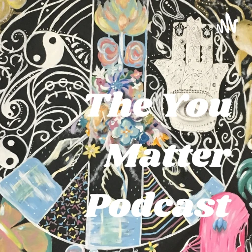 The You Matter Podcast