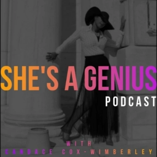 She’s A Genius Podcast