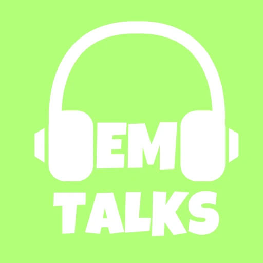 Em Talks Podcast