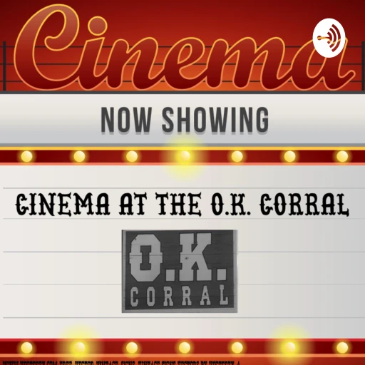 Cinema at the O.K. Corral