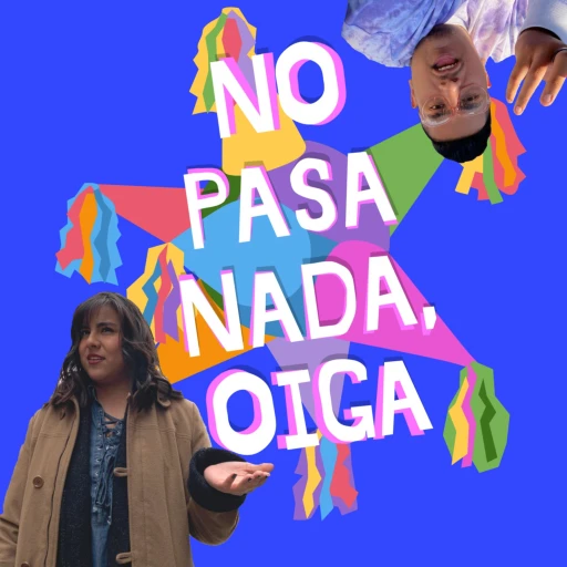 No Pasa Nada, Oiga!