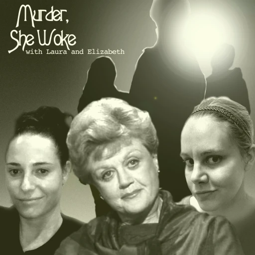 Murder She Woke: a Murder She Wrote Podcast