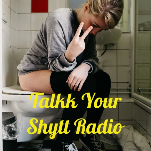 Talkk That Shytt Radio