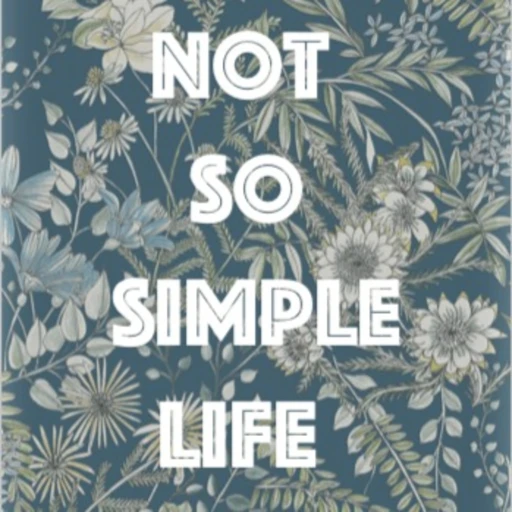 Not So Simple Life