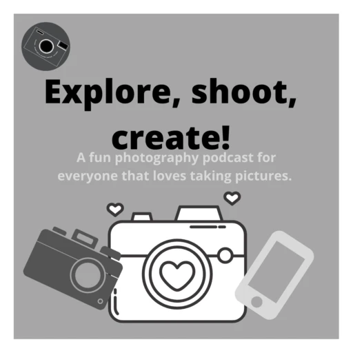 Explore, shoot, create. The photography podcast that’s all about exploring with your camera.