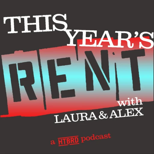 THIS YEAR’S RENT with Laura & Alex