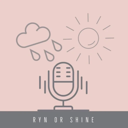 Ryn or Shine