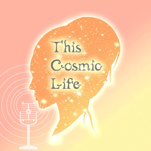 This Cosmic Life