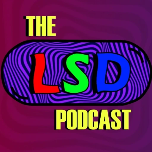 The L.S.D. Podcast