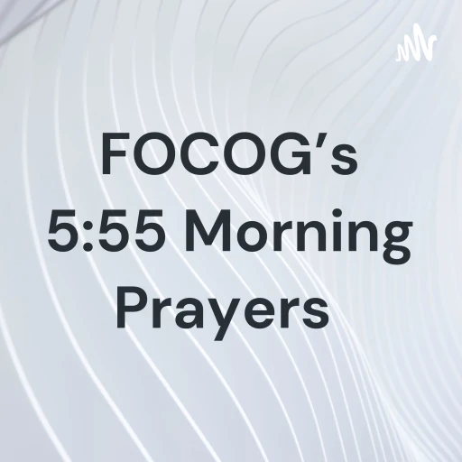 FOCOG’s 5:55 Morning Prayers