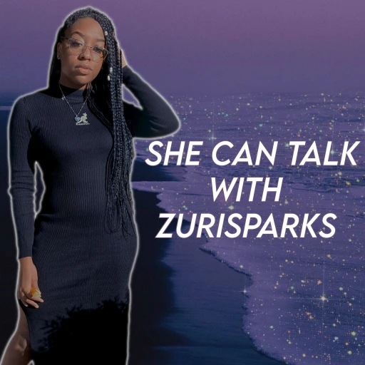 She Can Talk with ZuriSparks