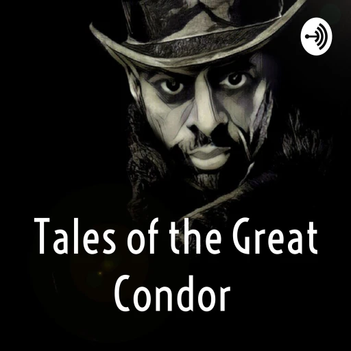 Tales of the Great Condor