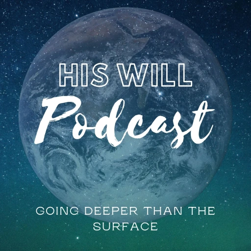 His Will Podcast