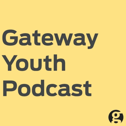 Gateway Youth Podcast