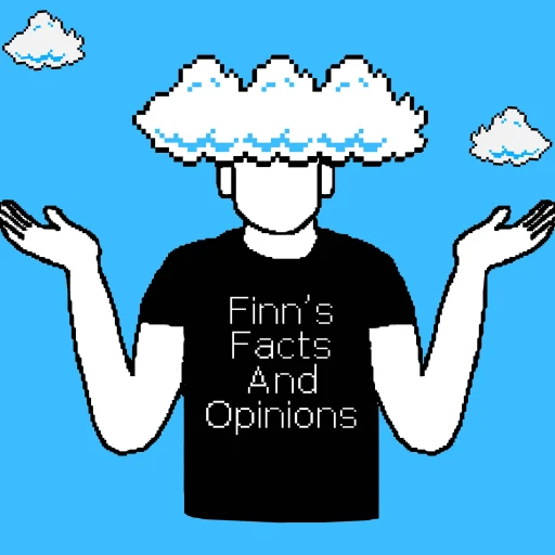 Finn’s Facts and Opinions