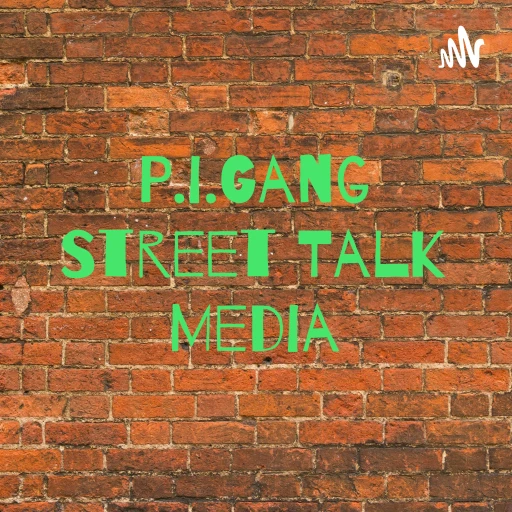 P.i.Gang📺 Street Talk Media